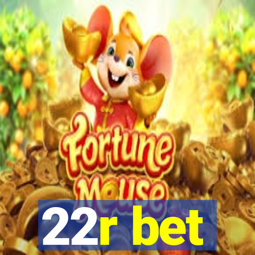 22r bet